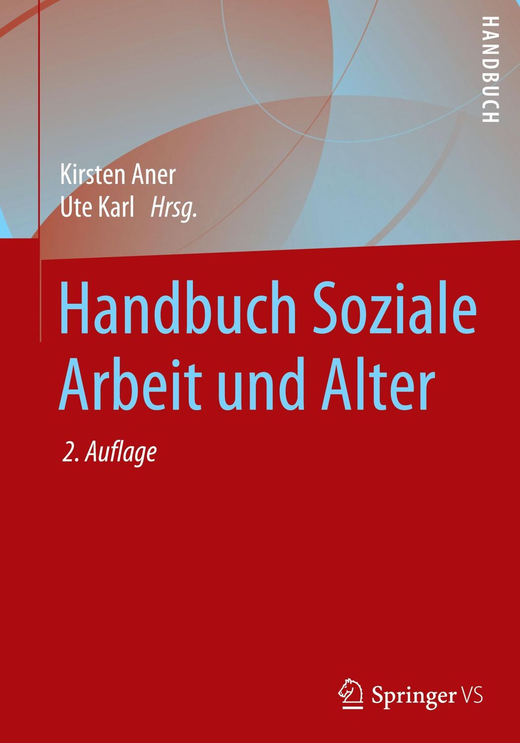 Cover: 9783658266233 | Handbuch Soziale Arbeit und Alter | Ute Karl (u. a.) | Buch | xxi