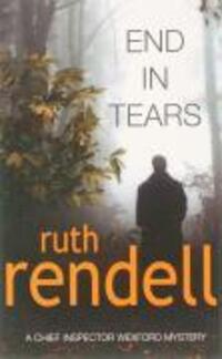 Cover: 9780099491149 | End In Tears | (A Wexford Case) | Ruth Rendell | Taschenbuch | 2006