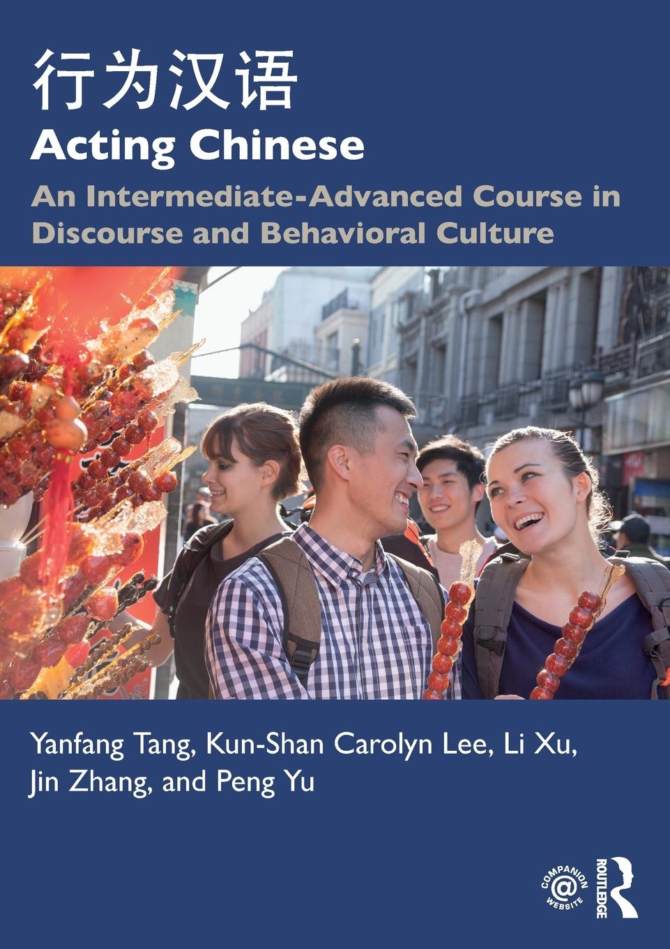 Cover: 9781138064621 | Acting Chinese | Yanfang Tang (u. a.) | Taschenbuch | Chinesisch