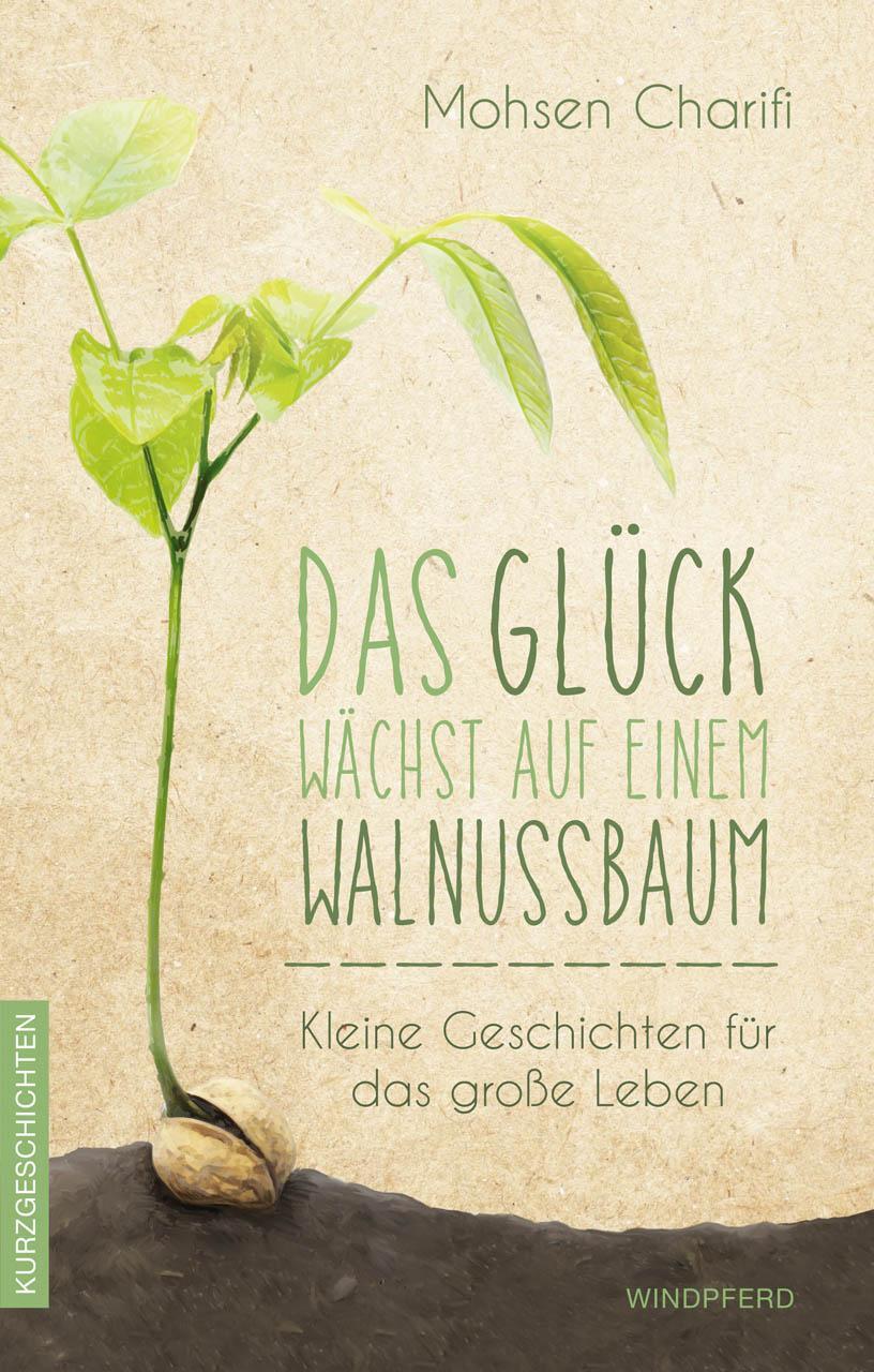 Cover: 9783864101755 | Das Glück wächst auf einem Walnussbaum | Mohsen Charifi | Taschenbuch