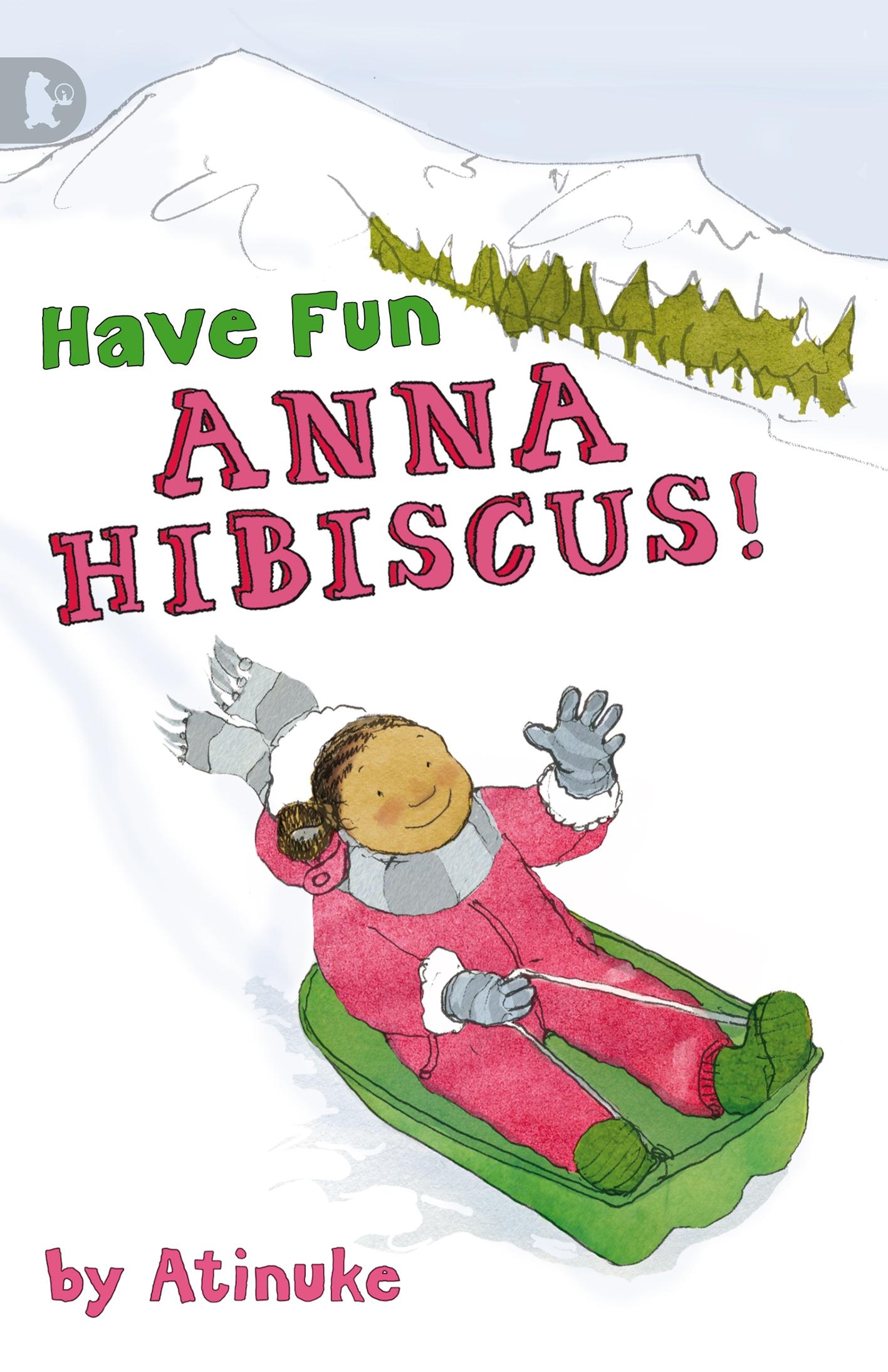 Cover: 9781406320671 | Have Fun, Anna Hibiscus! | Atinuke | Taschenbuch | Englisch | 2010