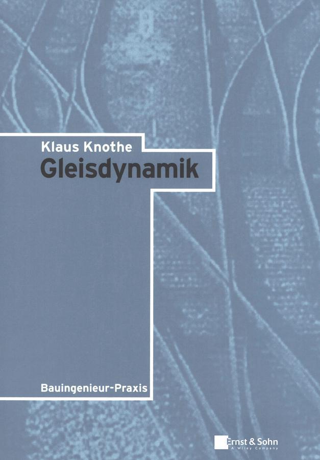 Cover: 9783433033661 | Gleisdynamik | Klaus Knothe | Taschenbuch | VIII | Deutsch | 2021