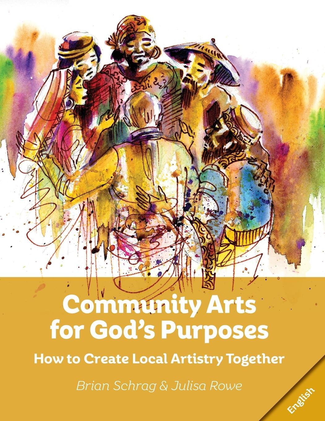 Cover: 9781645081807 | Community Arts for God's Purposes | Brian Schrag | Taschenbuch | 2020