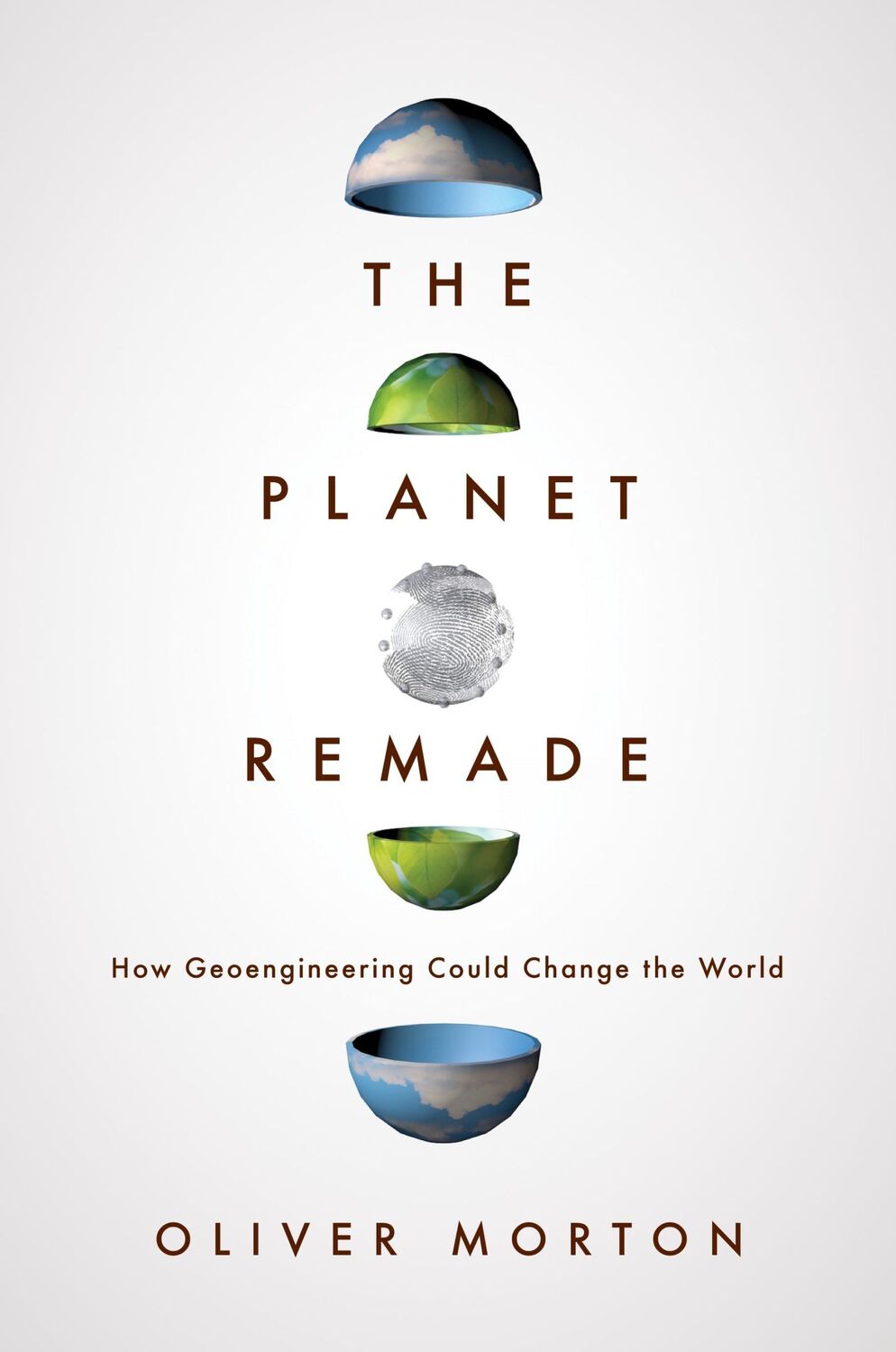 Cover: 9780691175904 | The Planet Remade | How Geoengineering Could Change the World | Morton