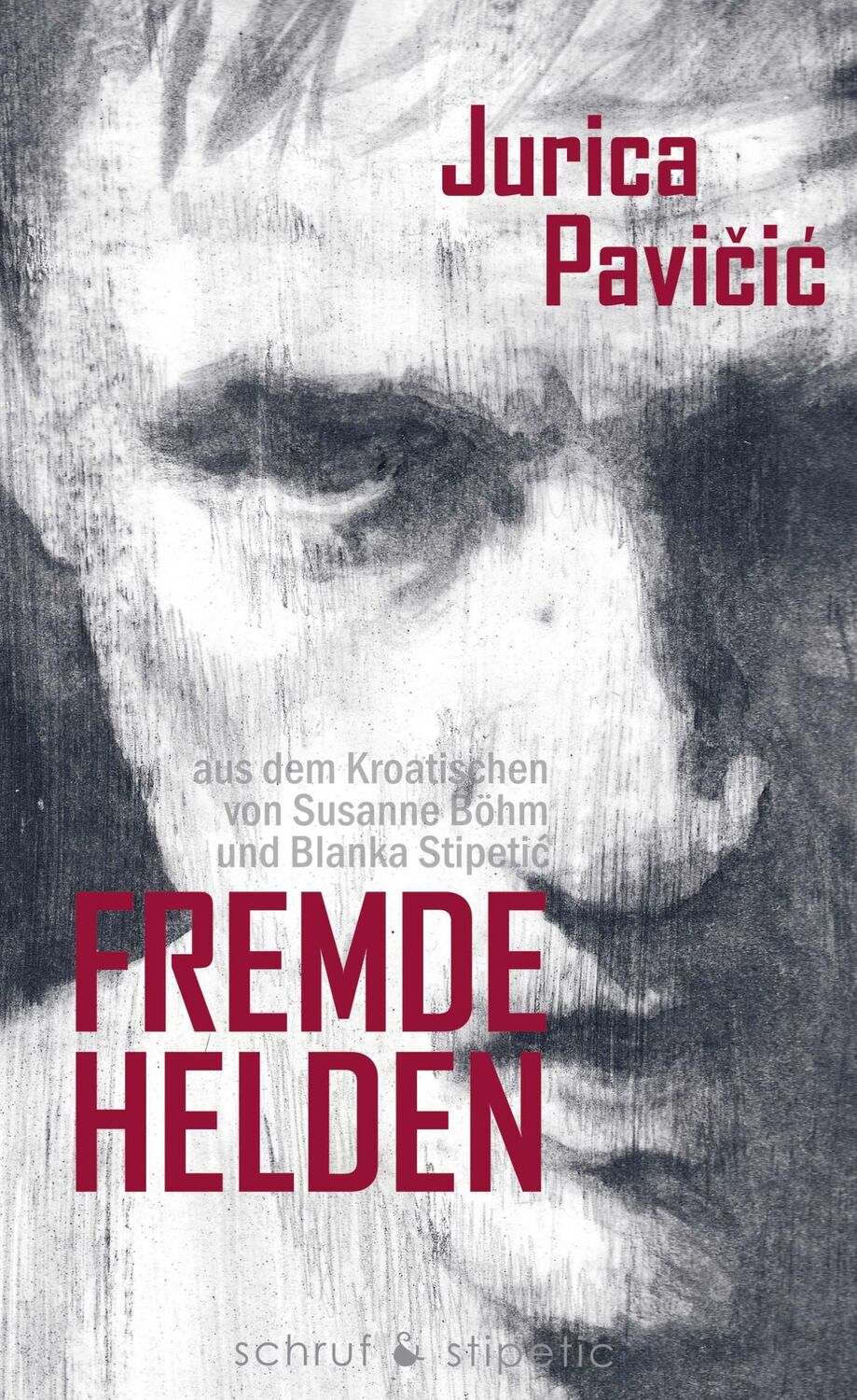 Cover: 9783944359687 | Fremde Helden | Erzählungen | Jurica Pavicic | Taschenbuch | 304 S.