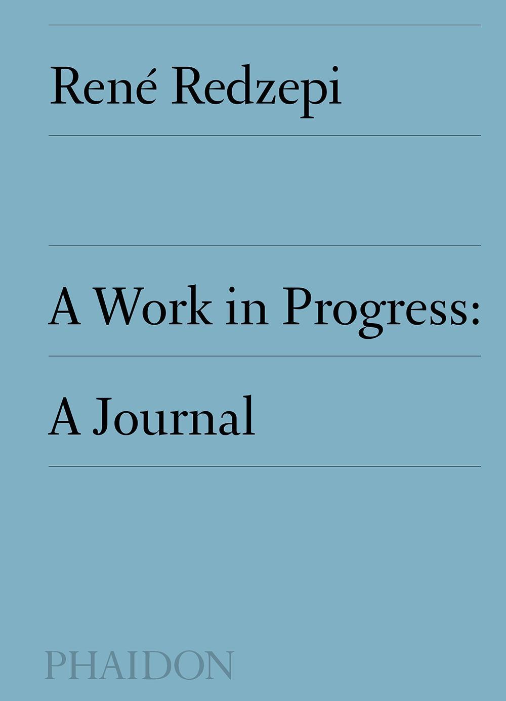 Cover: 9780714877549 | A Work in Progress | A Journal | Rene Redzepi | Buch | 224 S. | 2019