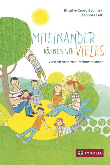 Cover: 9783702234904 | Miteinander können wir vieles | Geschichten zur Erstkommunion | Buch