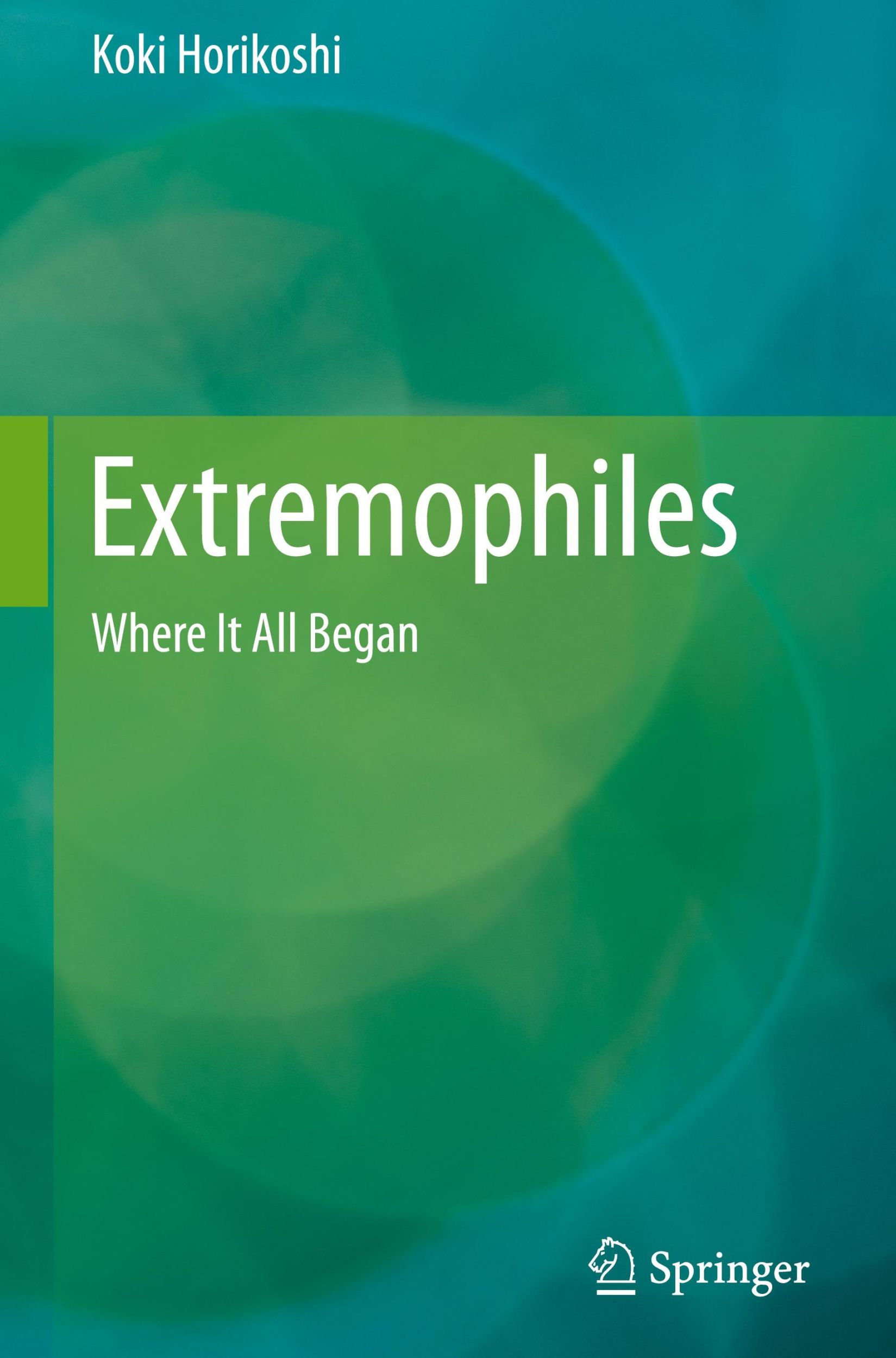 Cover: 9784431554073 | Extremophiles | Where It All Began | Koki Horikoshi | Buch | xx | 2016