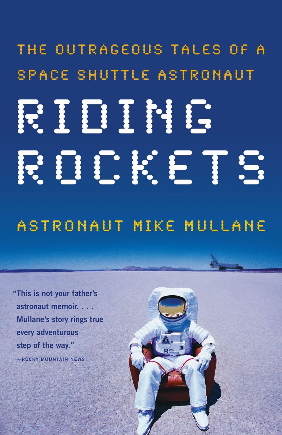 Cover: 9780743276832 | Riding Rockets | The Outrageous Tales of a Space Shuttle Astronaut