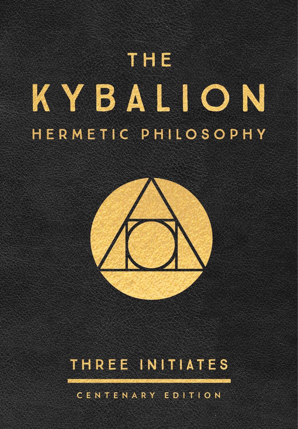 Cover: 9780143131687 | The Kybalion: Centenary Edition | Three Initiates | Buch | Englisch