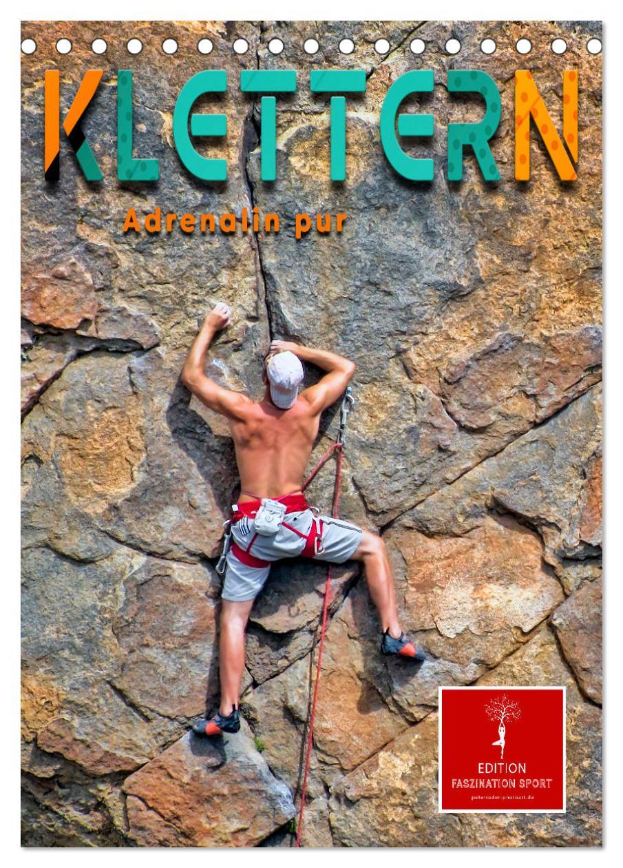 Cover: 9783435910465 | Klettern - Adrenalin pur (Tischkalender 2025 DIN A5 hoch), CALVENDO...