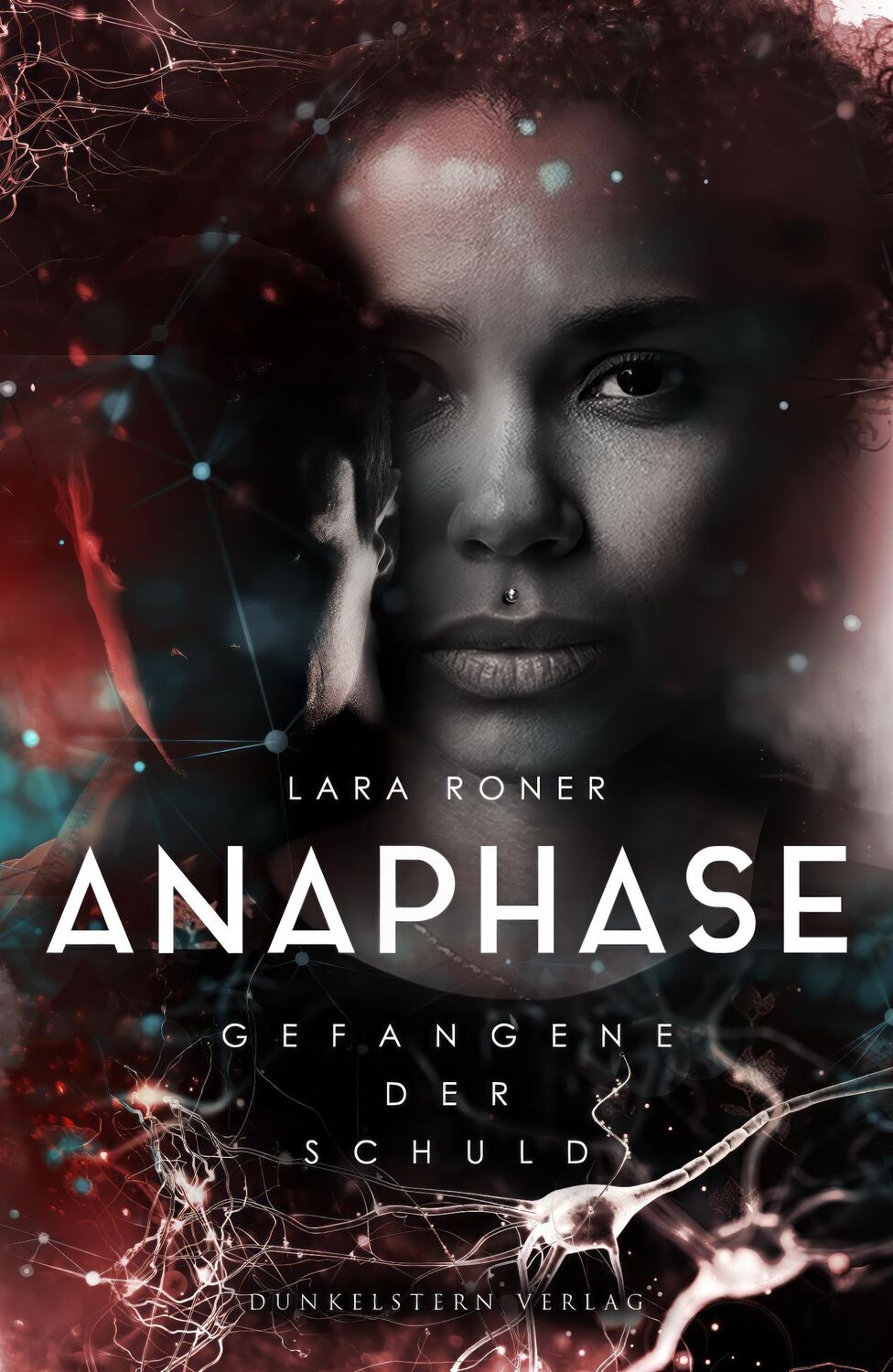 Cover: 9783910615946 | Anaphase - Gefangene der Schuld | Lara Roner | Taschenbuch | Anaphase