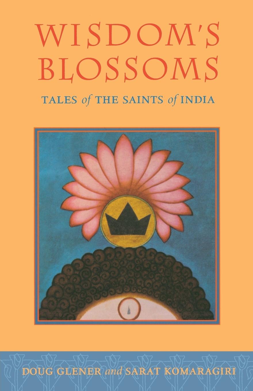 Cover: 9781570628849 | Wisdom's Blossoms | Tales of the Saints of India | Doug Glener (u. a.)