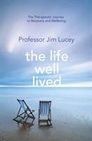 Cover: 9781848272330 | The Life Well Lived | Therapeutic Paths to Recovery and Wellbeing