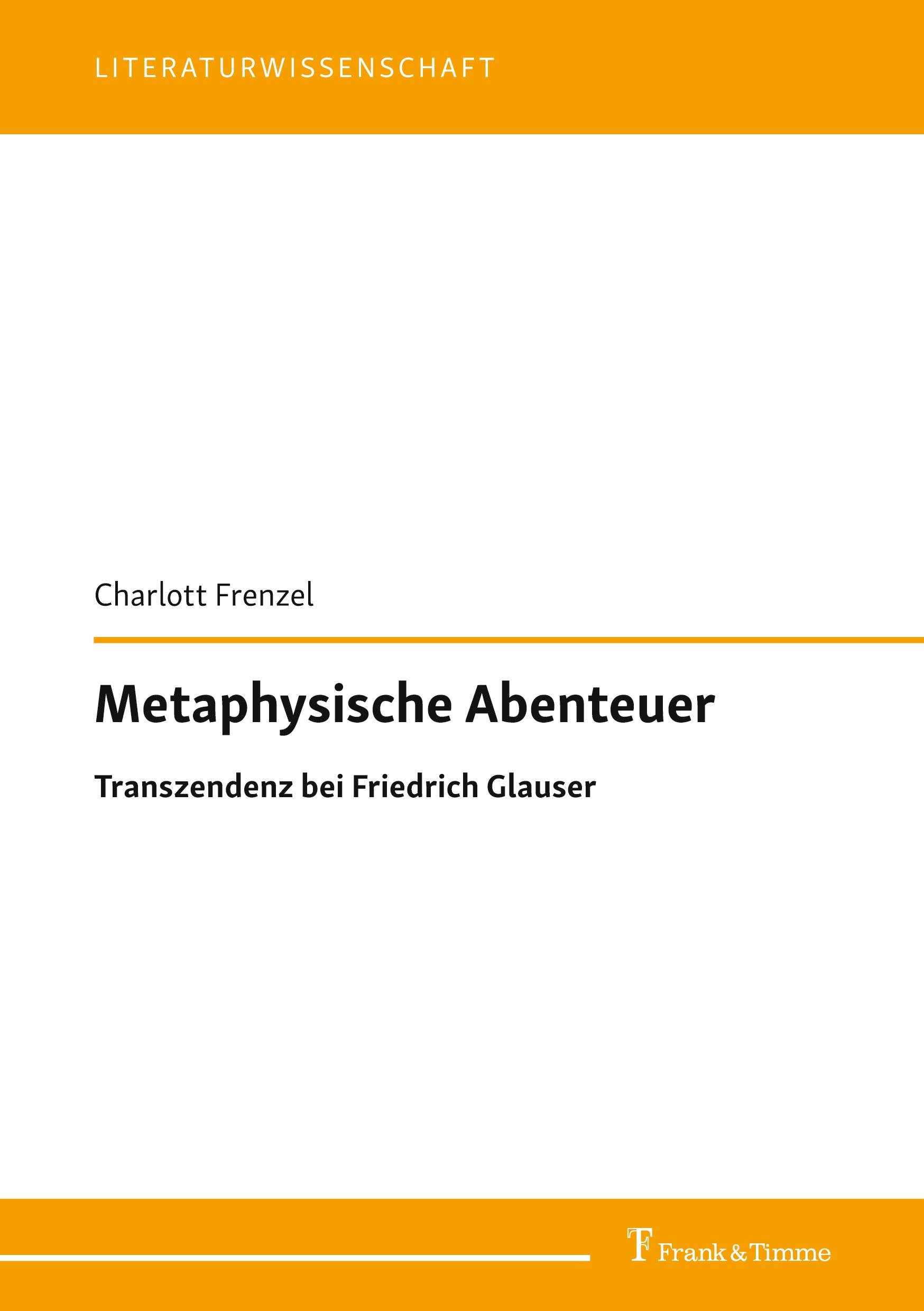 Cover: 9783732906123 | Metaphysische Abenteuer: Transzendenz bei Friedrich Glauser | Frenzel