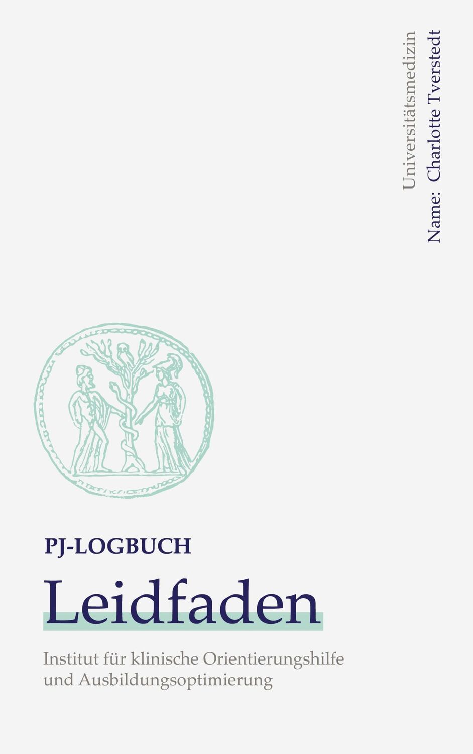 Cover: 9783755713319 | PJ Logbuch | Leidfaden für das Praktische Jahr | Charlotte Tverstedt