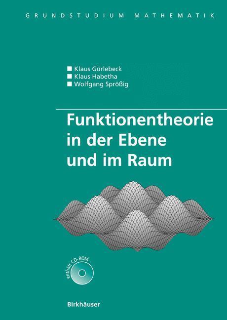 Cover: 9783764373696 | Funktionentheorie in der Ebene und im Raum | Klaus Gürlebeck (u. a.)