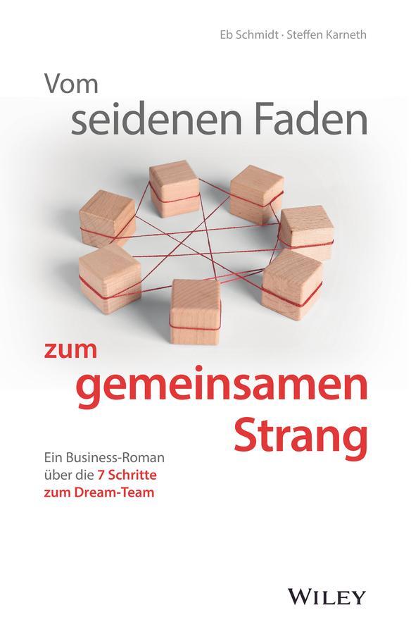 Cover: 9783527510757 | Vom seidenen Faden zum gemeinsamen Strang: Ein Business-Roman über...