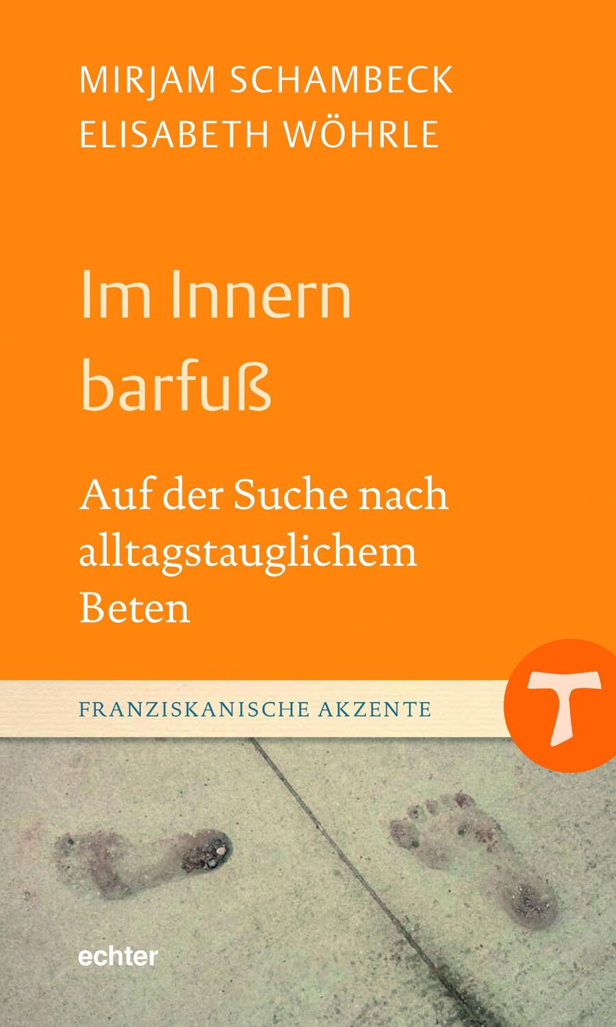 Cover: 9783429054830 | Im Innern barfuß | Auf der Suche nach alltagstauglichem Beten | Buch