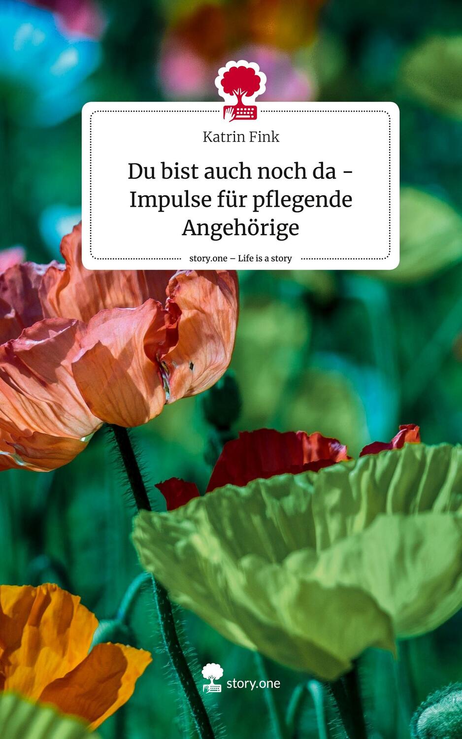 Cover: 9783711505682 | Du bist auch noch da - Impulse für pflegende Angehörige. Life is a...