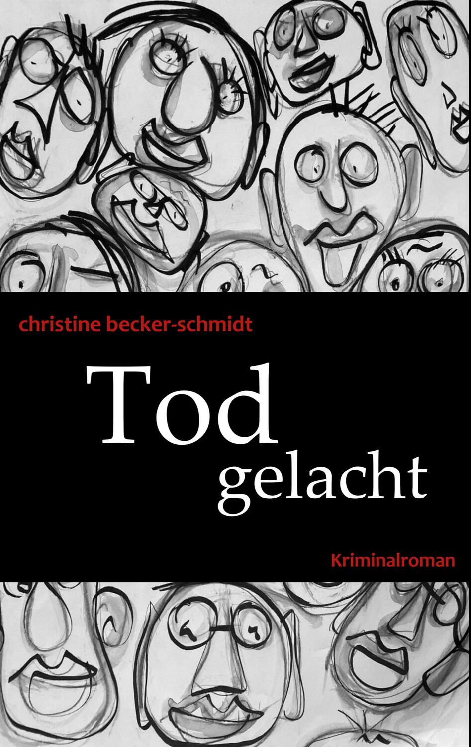 Cover: 9783748184843 | Tod gelacht | Christine Becker-Schmidt | Taschenbuch | Paperback