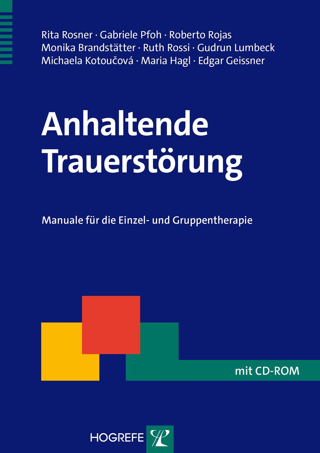 Cover: 9783801724351 | Anhaltende Trauerstörung | Manuale für die Einzel- und Gruppentherapie