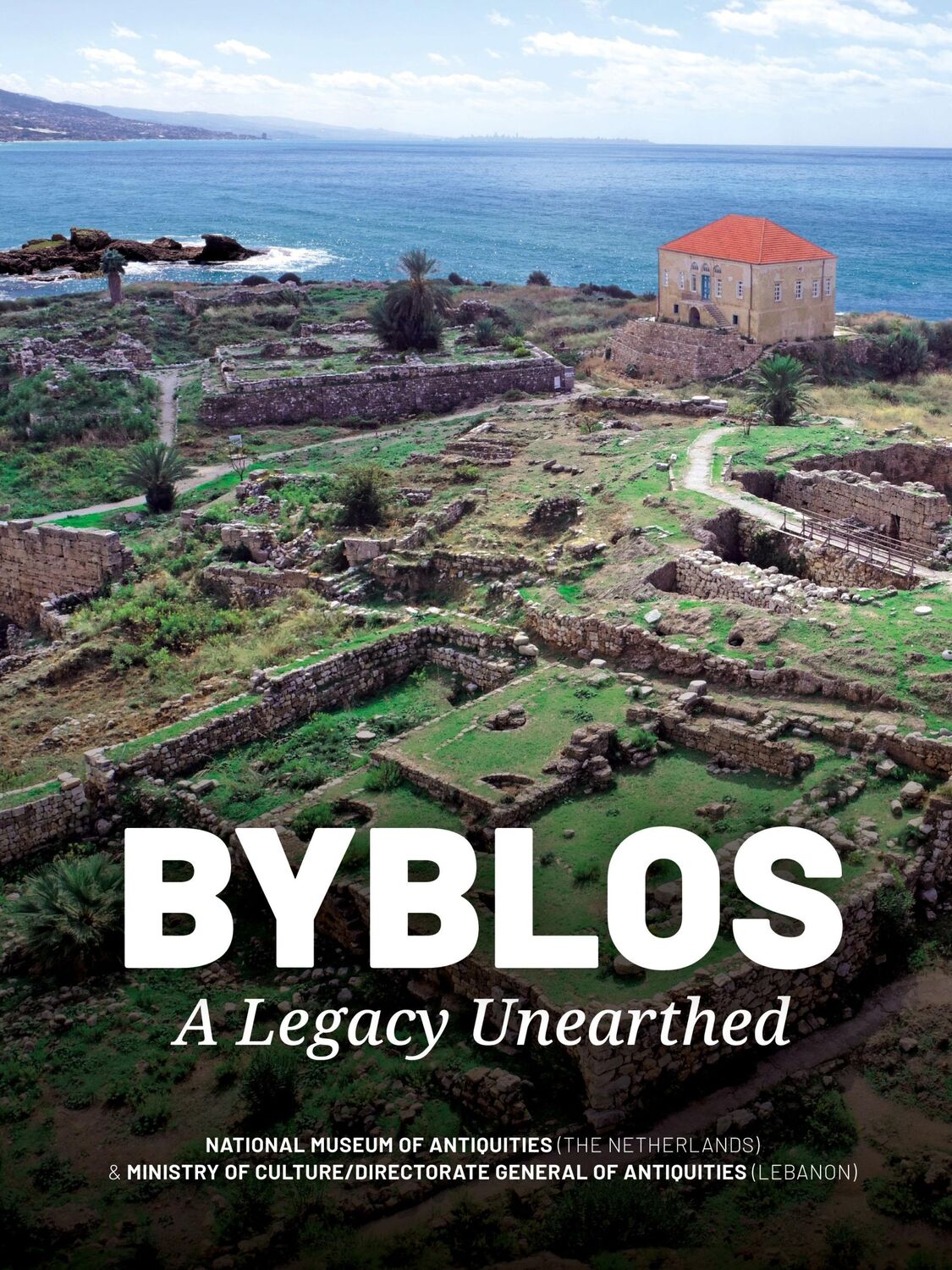 Cover: 9789464262216 | Byblos. A Legacy Unearthed | National Museum of Antiquities (u. a.)