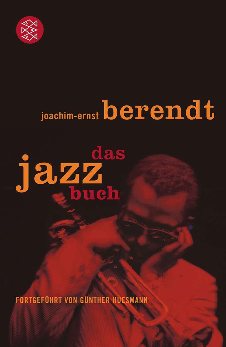 Cover: 9783596159642 | Das Jazzbuch | Joachim-Ernst Berendt (u. a.) | Taschenbuch | 944 S.