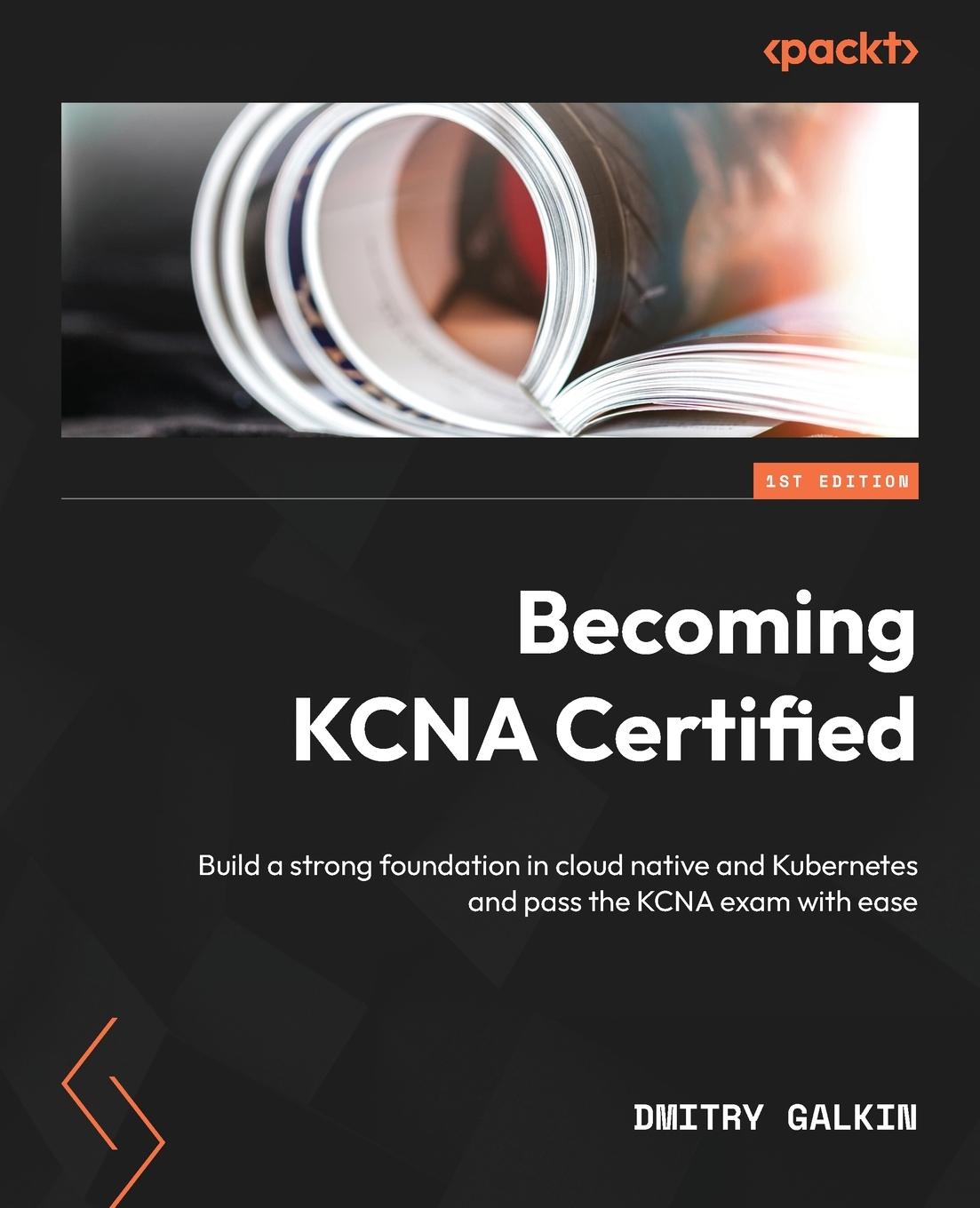 Cover: 9781804613399 | Becoming KCNA Certified | Dmitry Galkin | Taschenbuch | Englisch