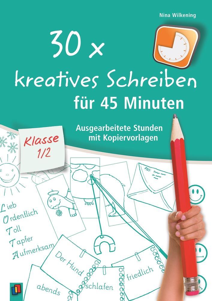 Cover: 9783834635655 | 30 x kreatives Schreiben für 45 Minuten, Klasse 1/2 | Nina Wilkening