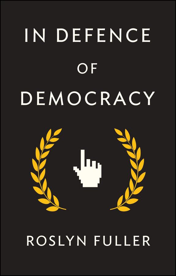 Cover: 9781509533138 | In Defence of Democracy | Roslyn Fuller | Taschenbuch | 216 S. | 2019