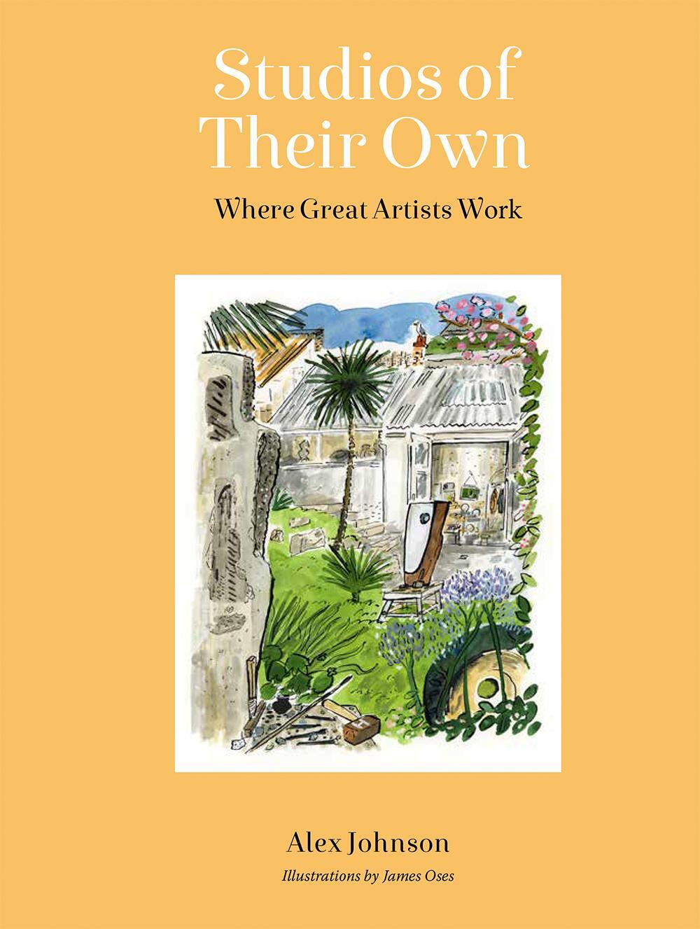 Cover: 9780711293786 | Studios of Their Own | Where Great Artists Work | Alex Johnson | Buch