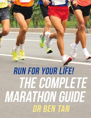 Cover: 9789815066975 | Run for Your Life!: The Complete Marathon Guide | Ben Tan | Buch