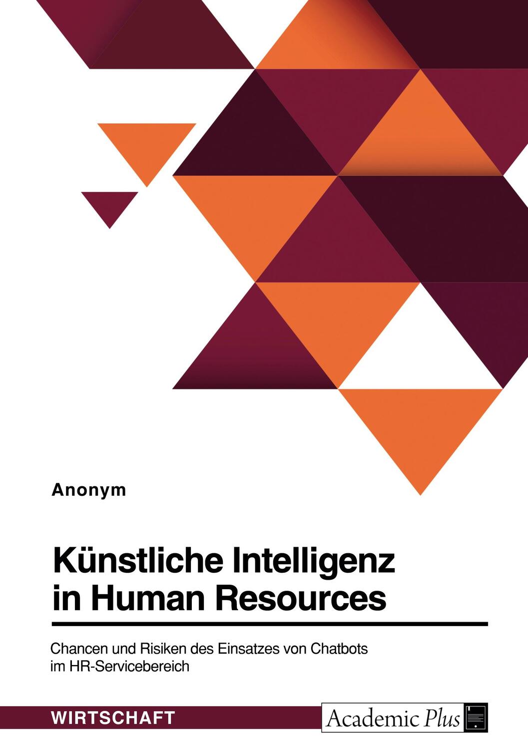 Cover: 9783346864666 | Künstliche Intelligenz in HR. Chancen und Risiken des Einsatzes von...