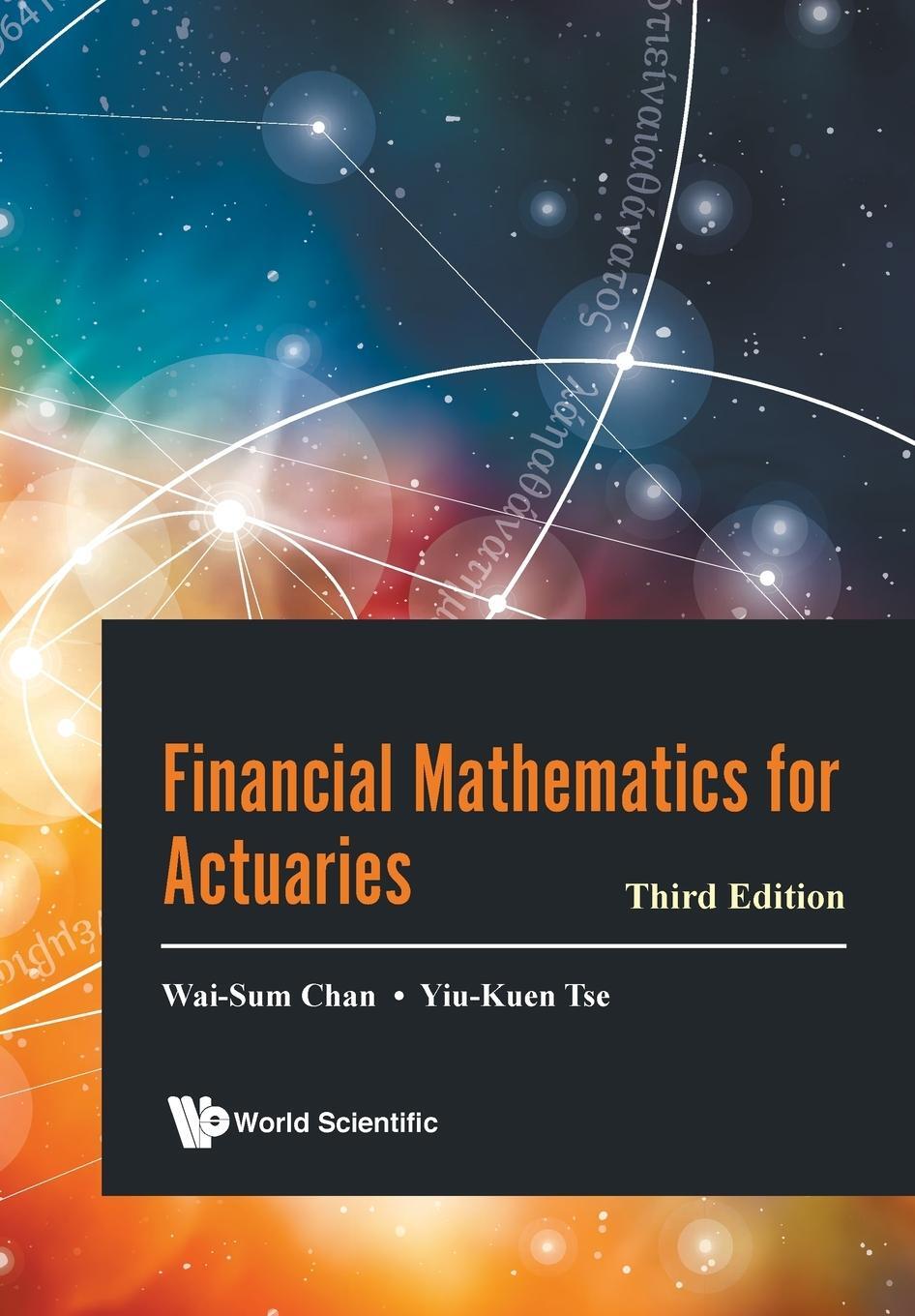 Cover: 9789811245671 | FINANCIAL MATH ACTUARIE (3RD ED) | Wai-Sum Chan &amp; Yiu-Kuen Tse | Buch