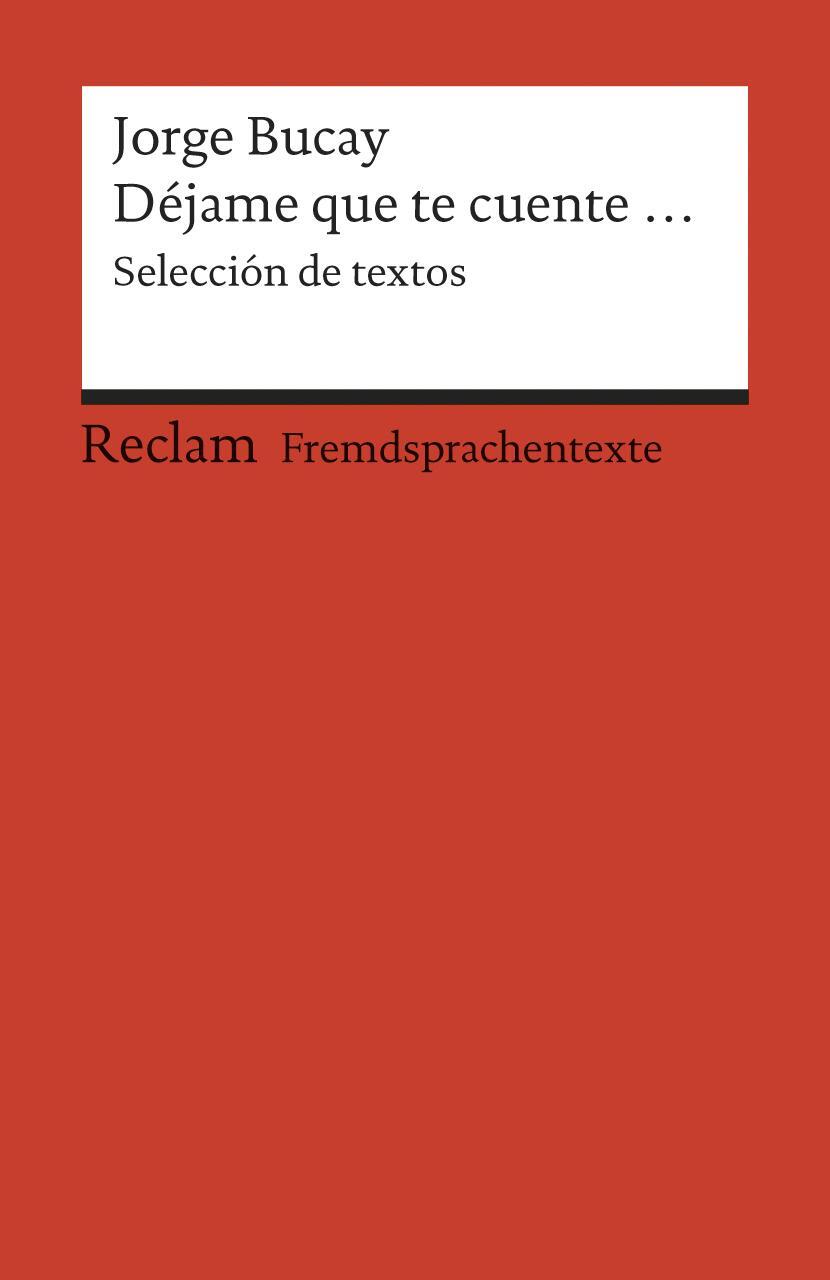 Cover: 9783150197325 | Déjame que te cuente | Selección de textos | Jorge Bucay | Taschenbuch