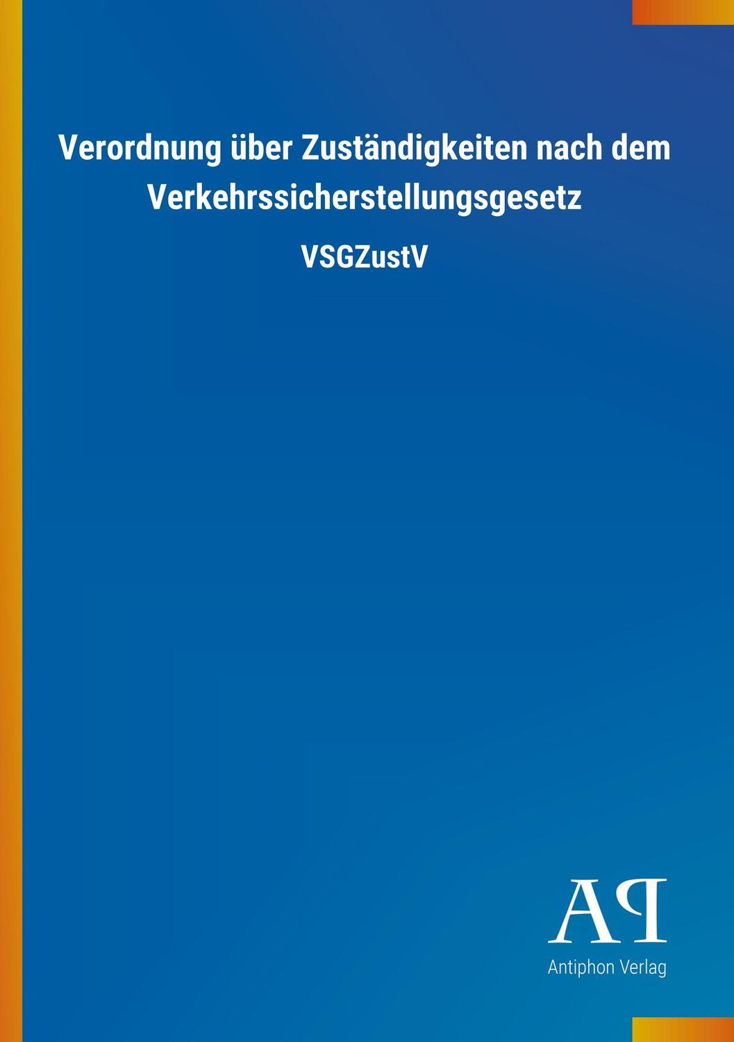 Cover: 9783731405597 | Verordnung über Zuständigkeiten nach dem Verkehrssicherstellungsgesetz