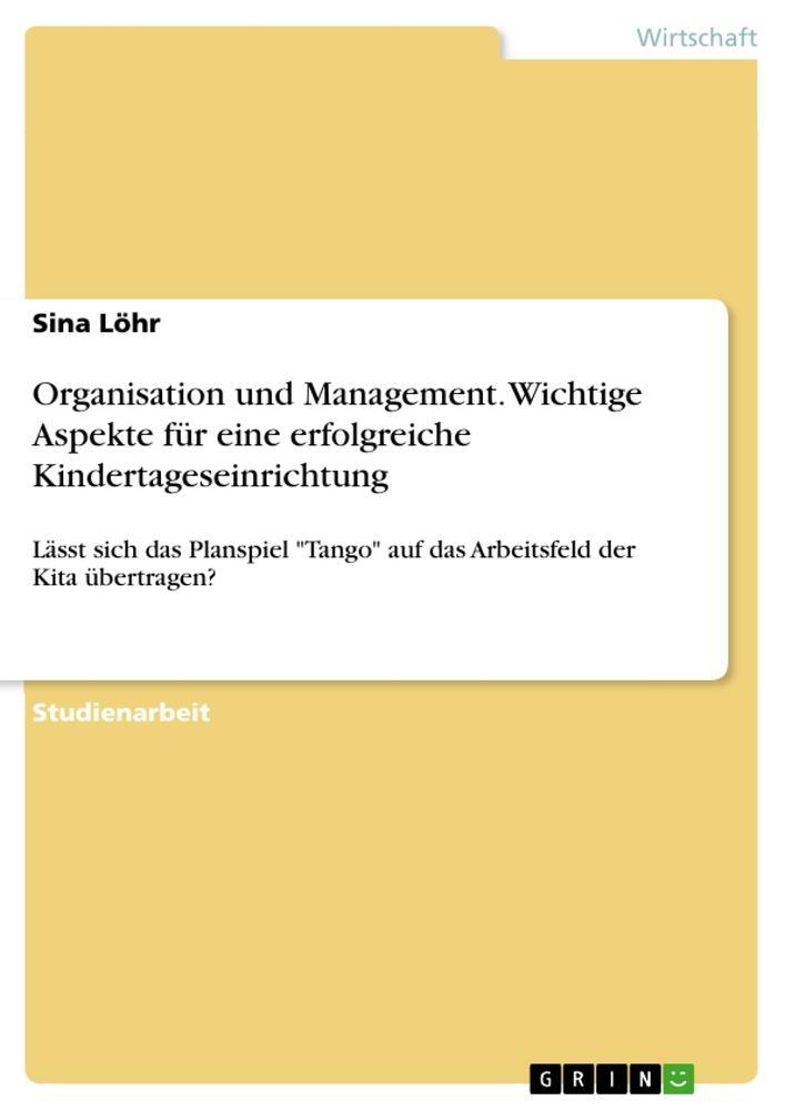 Cover: 9783668452848 | Organisation und Management. Wichtige Aspekte für eine erfolgreiche...