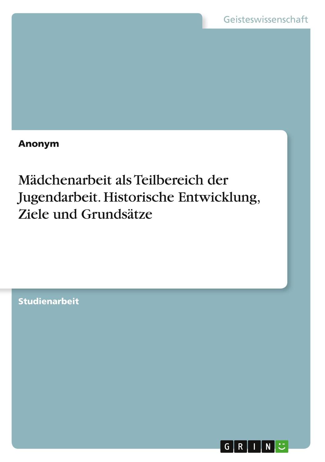 Cover: 9783346631558 | Mädchenarbeit als Teilbereich der Jugendarbeit. Historische...