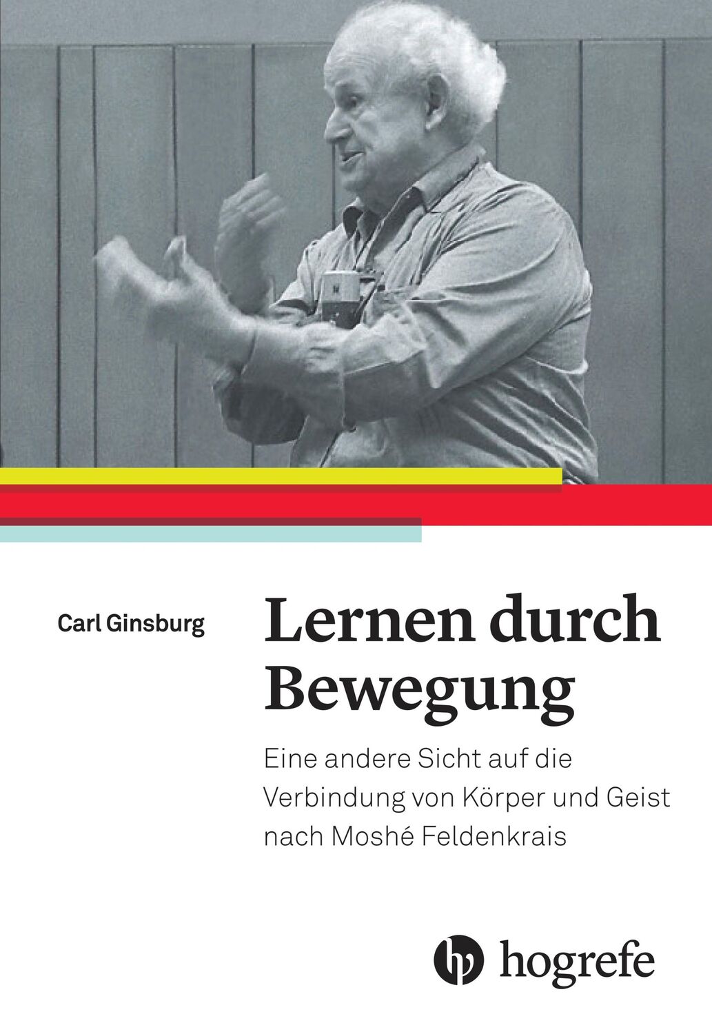 Cover: 9783456853475 | Lernen durch Bewegung | Carl Ginsburg | Taschenbuch | 264 S. | Deutsch