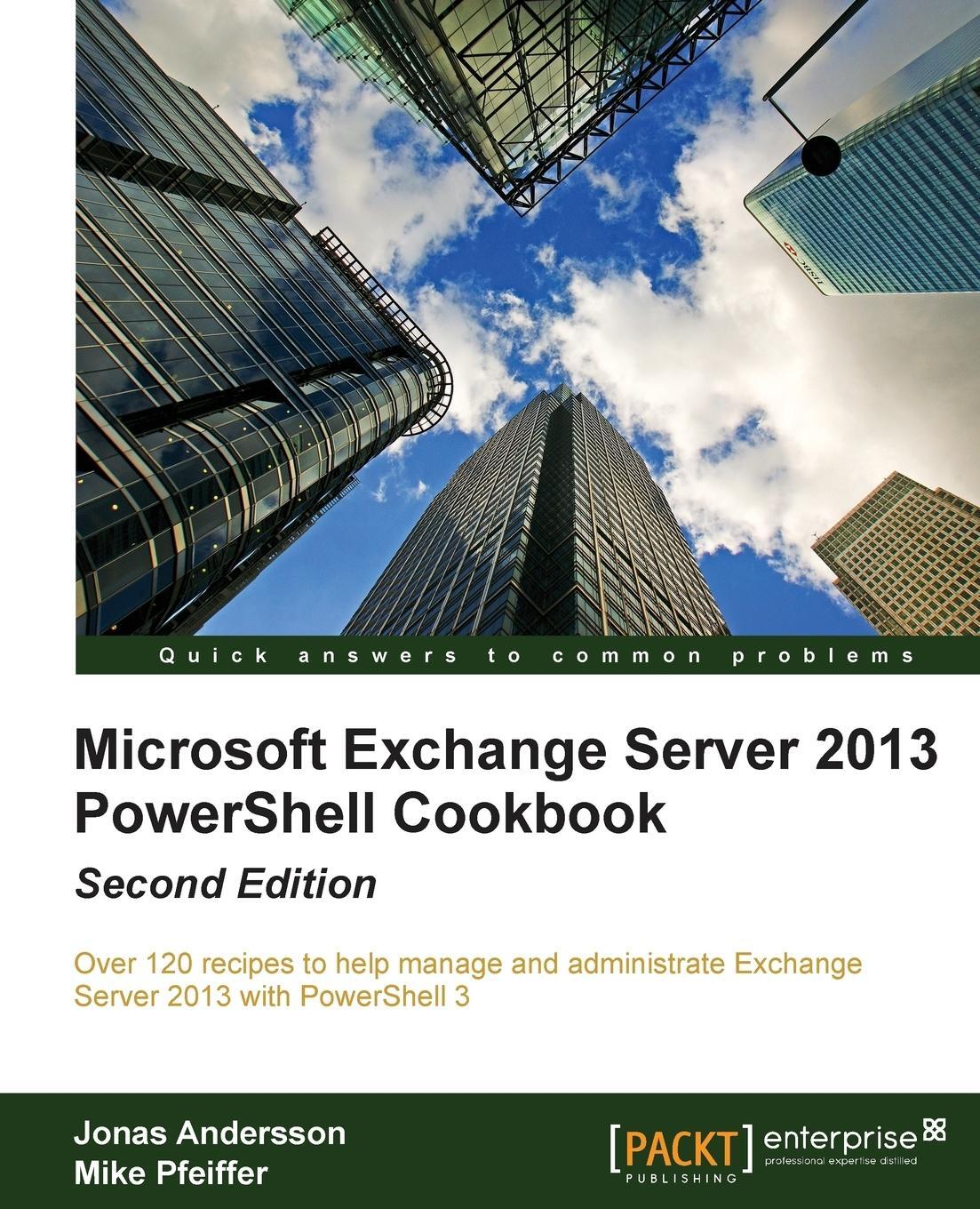 Cover: 9781849689427 | Microsoft Exchange Server 2013 Powershell Cookbook | Second Edition