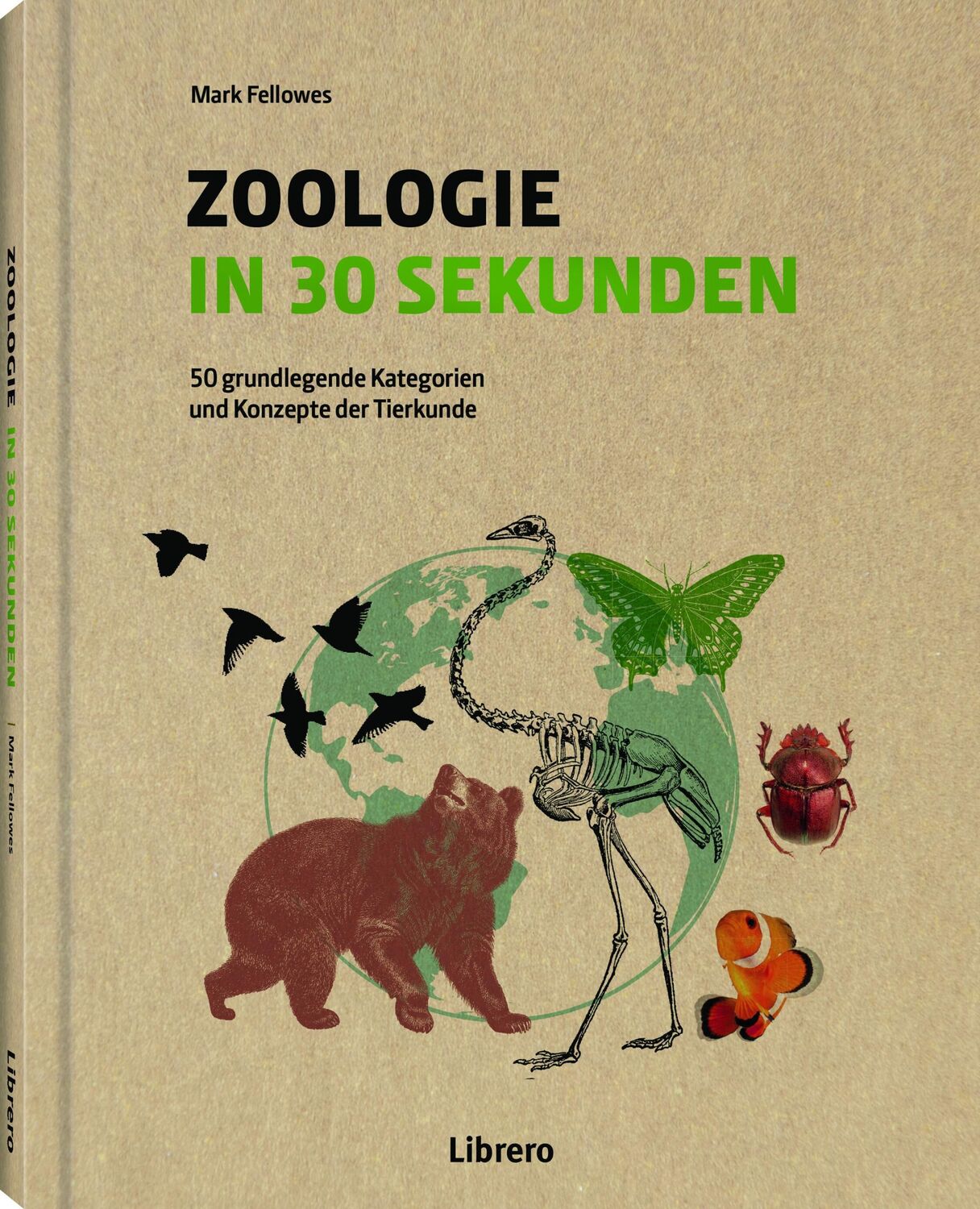 Cover: 9789464990041 | Zoologie in 30 Sekunden | Mark Fellowes | Buch | 160 S. | Deutsch