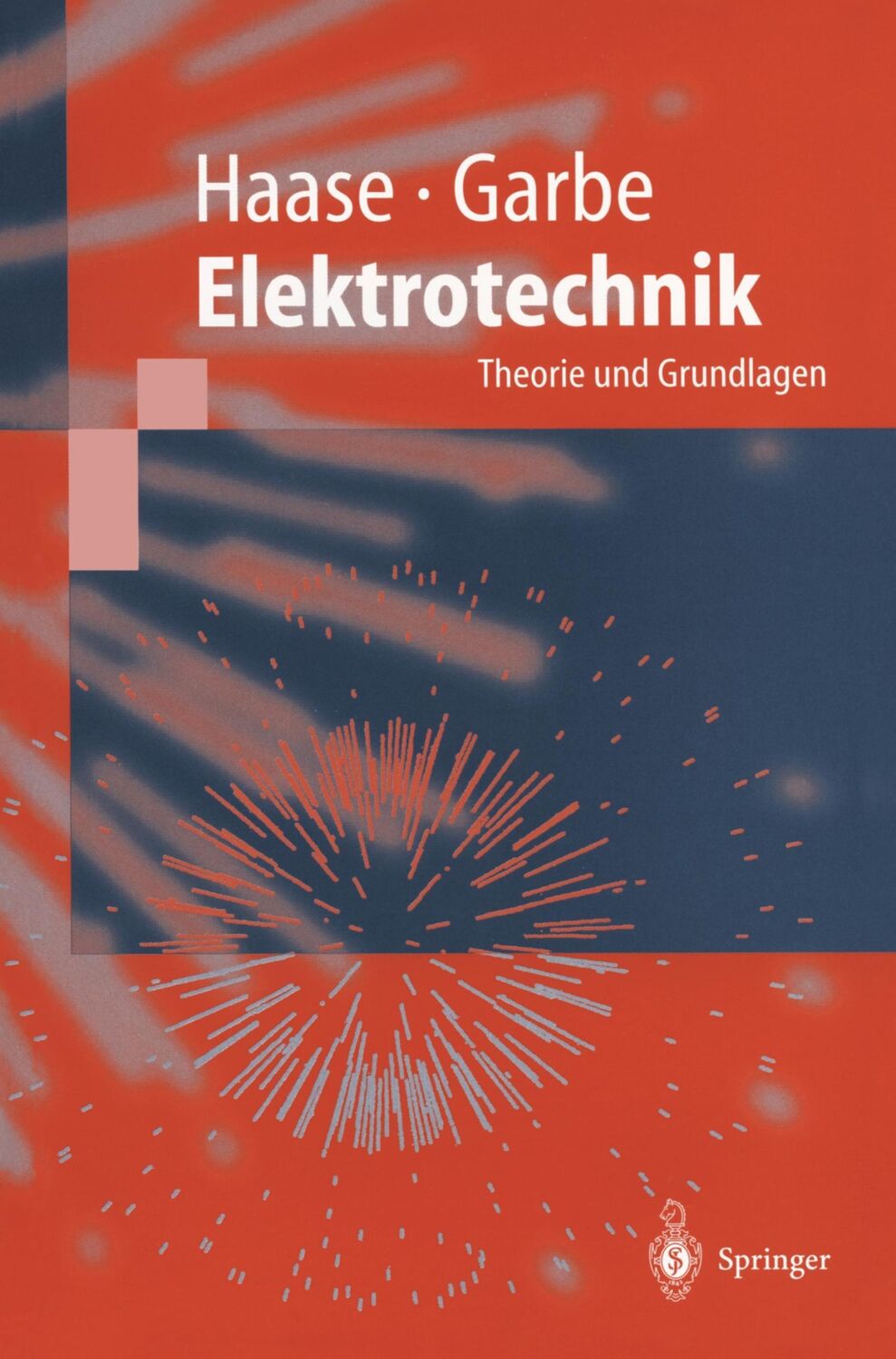 Cover: 9783540624318 | Elektrotechnik | Theorie und Grundlagen | Heyno Garbe (u. a.) | Buch