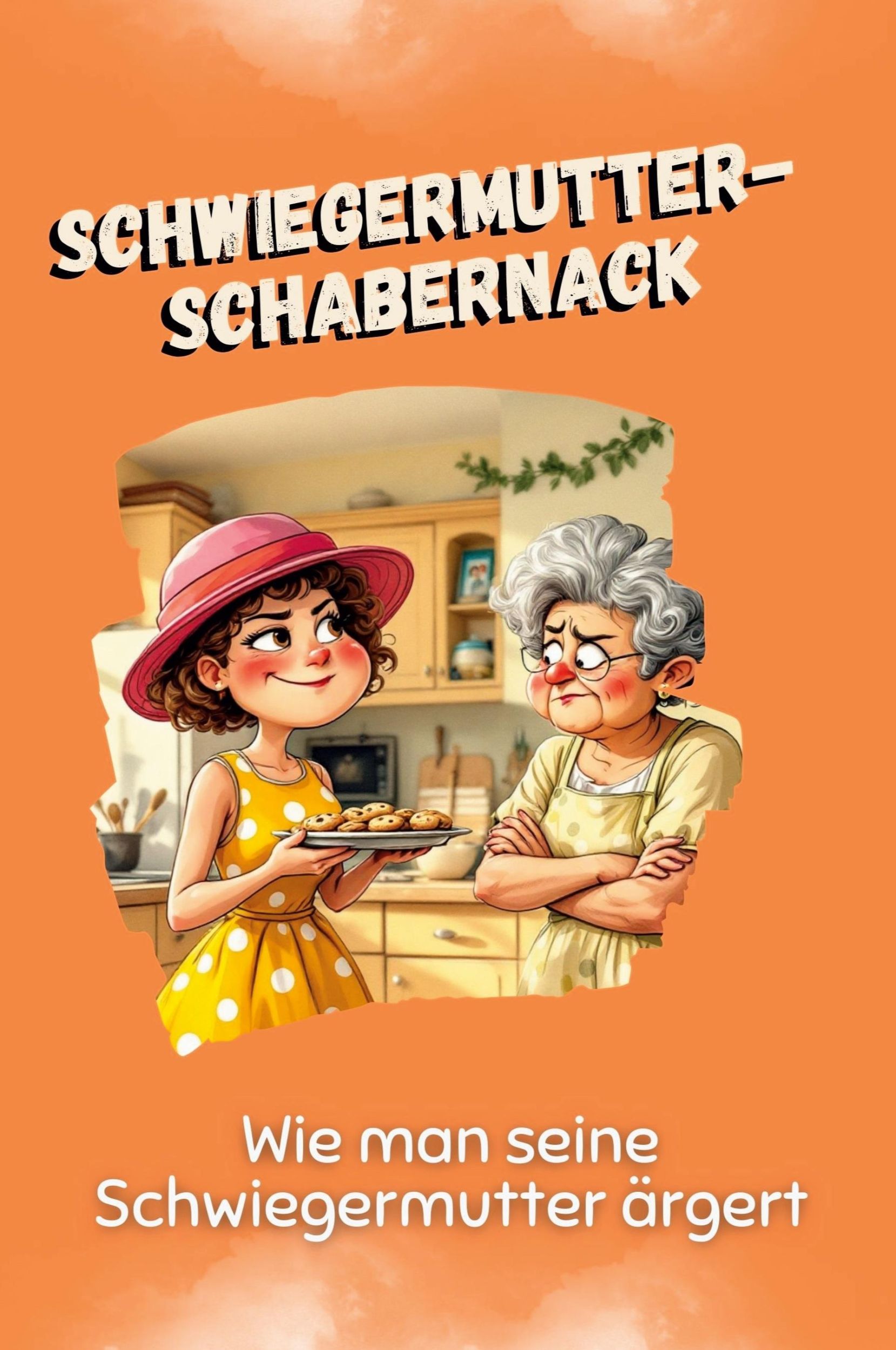 Cover: 9783759116321 | Schwiegermutter-Schabernack | Wie man seine Schwiegermutter ärgert