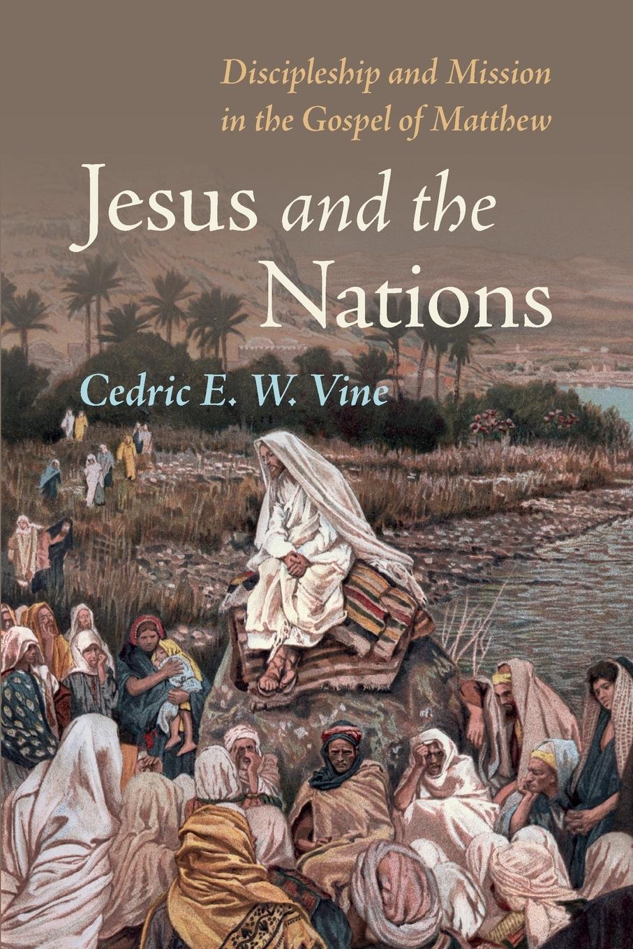 Cover: 9781666732481 | Jesus and the Nations | Cedric E. W. Vine | Taschenbuch | Englisch