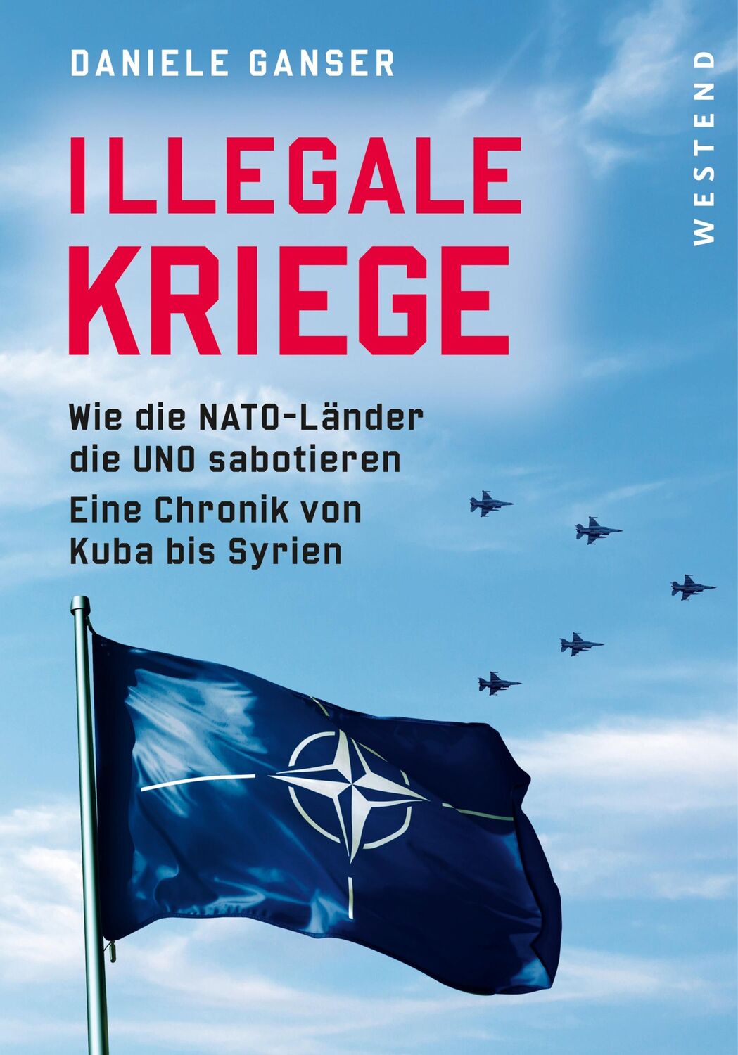 Cover: 9783864894121 | Illegale Kriege | Daniele Ganser | Taschenbuch | 374 S. | Deutsch