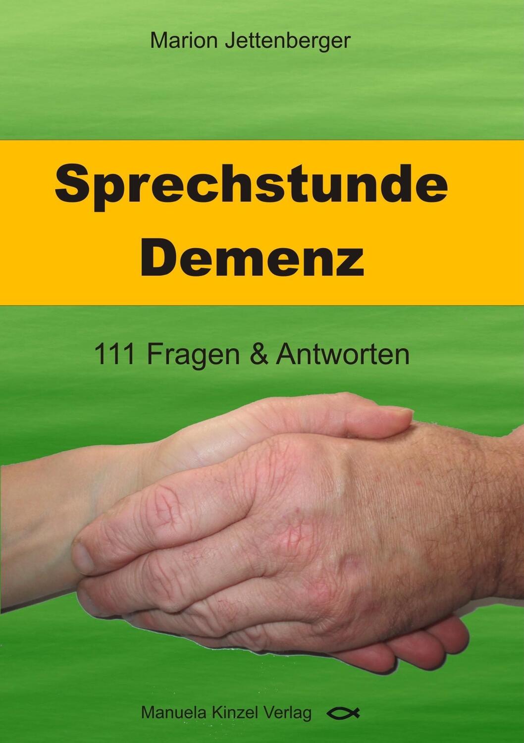 Cover: 9783955440473 | Sprechstunde Demenz | 111 Fragen & Antworten | Marion Jettenberger