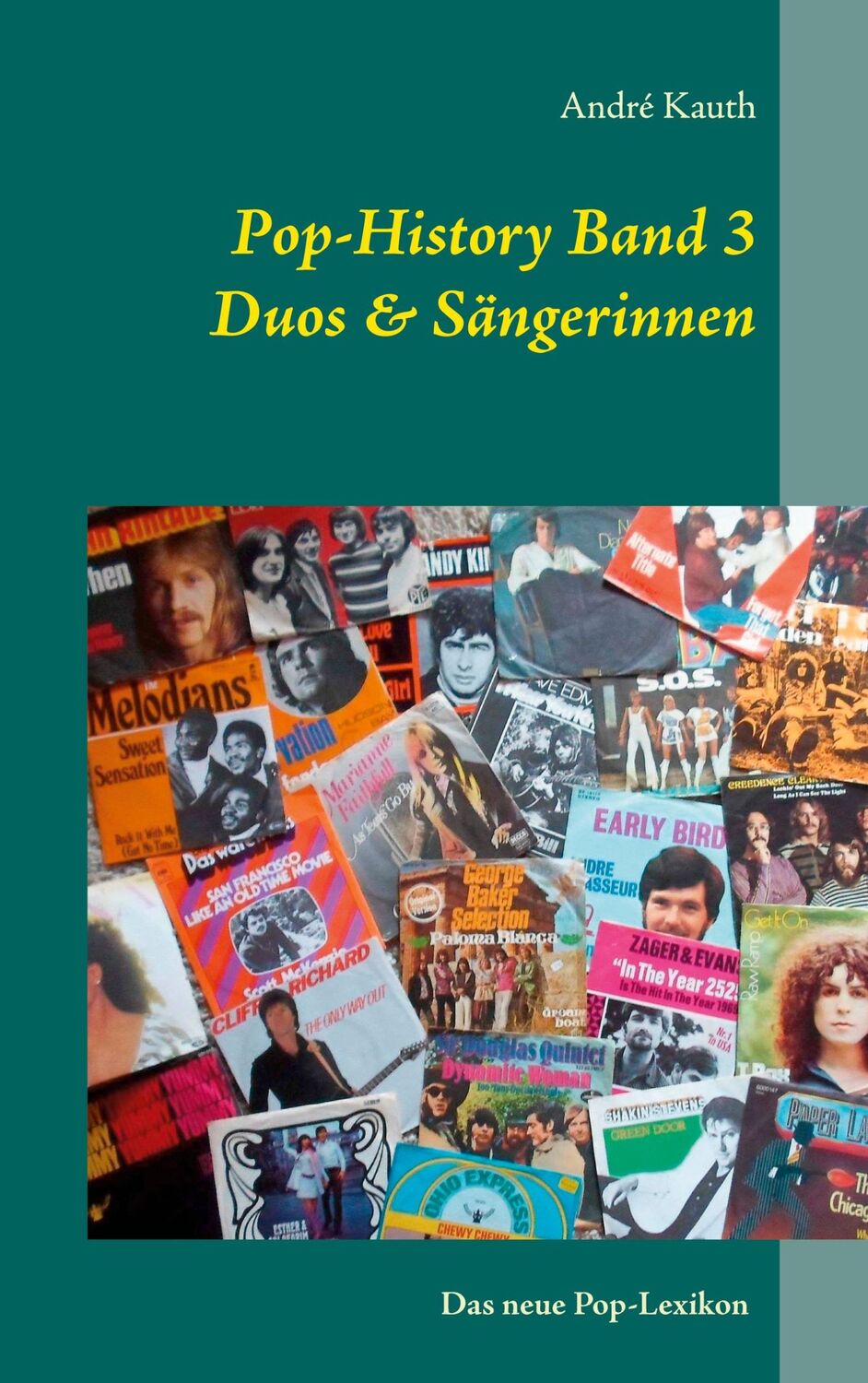 Cover: 9783753402918 | Pop-History Band 3 | Duos &amp; Sängerinnen | André Kauth | Taschenbuch