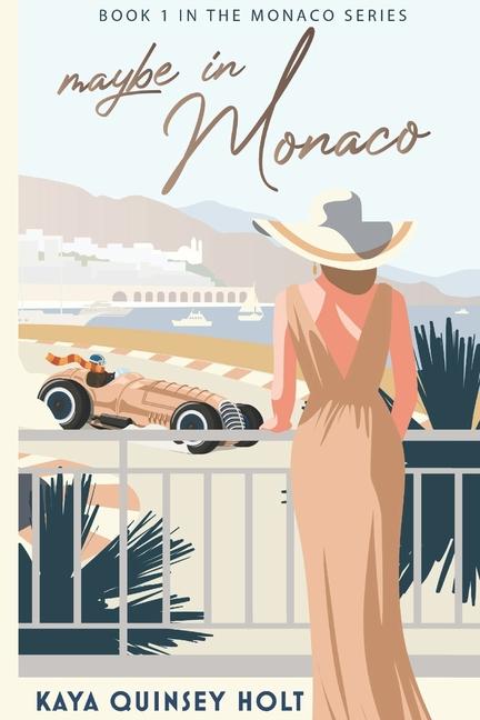 Cover: 9781777102241 | Maybe in Monaco | Kaya Quinsey Holt | Taschenbuch | Englisch | 2022