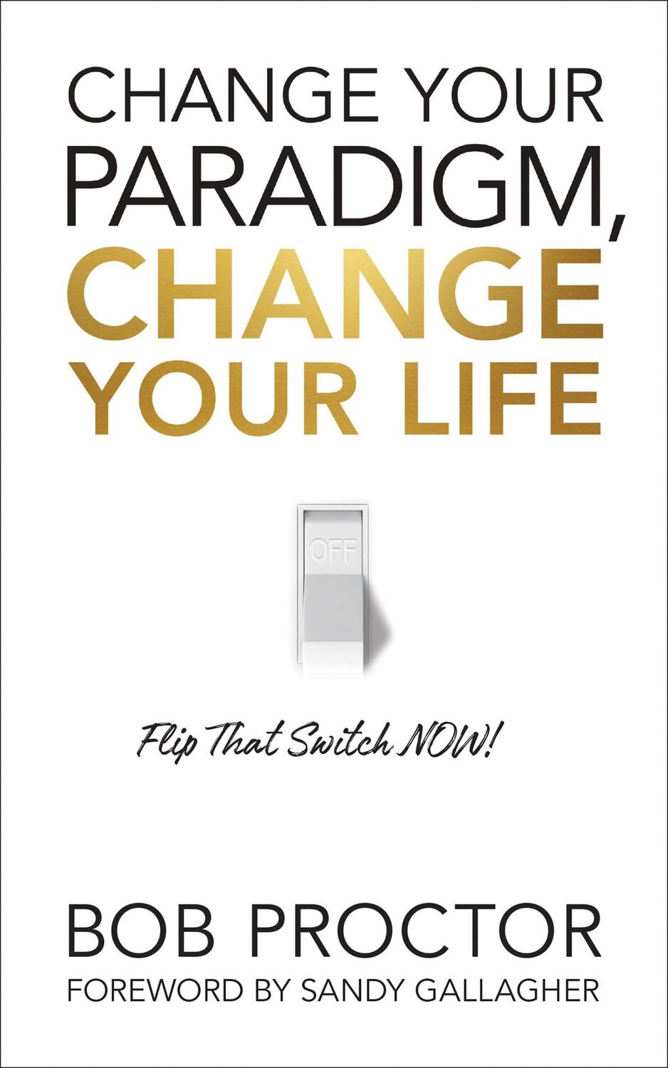 Cover: 9781722505233 | Change Your Paradigm, Change Your Life | Bob Proctor | Buch | Gebunden